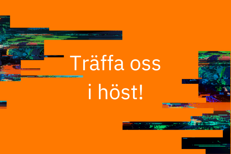 Träffa oss i höst!